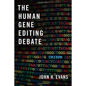 The Human Gene Editing Debate (Hardcover - 2020)