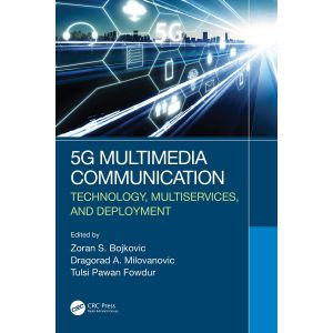 5g Multimedia Communication: Technology, Multiservices, and Deployment (Hardcover - 2020)