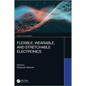 Flexible, Wearable, and Stretchable Electronics (Hardcover - 2020)