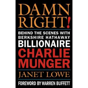 Damn Right!: Behind the Scenes with Berkshire Hathaway Billionaire Charlie Munger; Revised (Paperback - 2003)