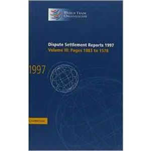 Dispute Settlement Reports 1997: Pages 1083-1578 (Hardbound - 2000)