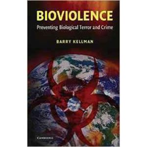 Bioviolence: Preventing Biological Terror and Crime (Hardbound - 2007)