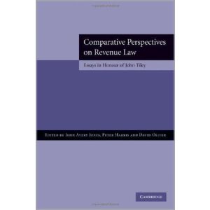 Comparative Perspectives On Revenue Law: Essays in Honour of John Tiley (Hardbound - 2008)