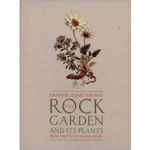 The Rock Garden And Its Plants: From Grotto to Alpine House (Hardbound - 2004)