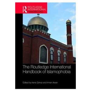 The Routledge International Handbook of Islamophobia (Hardbound - 2019)