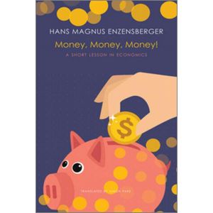 Money, Money, Money!: A Short Lesson in Economics (Hardcover - 2020)