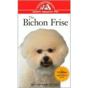 The Bichon Frise: An Owner's Guide to a Happy Healthy Pet (Hardbound - 1996)