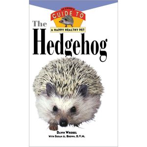 Hedgehog: An Owner's Guide to a Happy Healthy Pet (Hardbound - 2002)