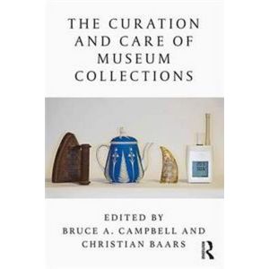 The Curation and Care of Museum Collections (Paperback - 2019)