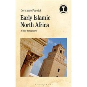 Early Islamic North Africa: A New Perspective (Paperback - 2020)