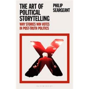 How to Win an Election: The Power of Storytelling in Post-Truth Politics (Hardcover - 2020)