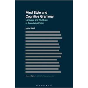 Mind Style and Cognitive Grammar: Language and Worldview in Speculative Fiction (Paperback - 2020)