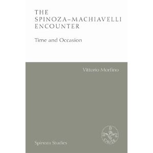 The Spinoza-Machiavelli Encounter: Time and Occasion (Paperback - 2020)