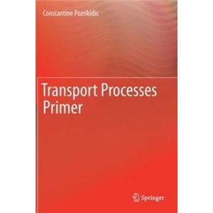 Transport Processes Primer (Hardcover - 2019)