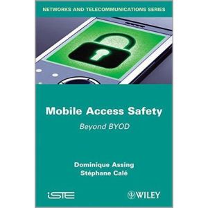 Mobile Access Safety: Beyond BYOD (Hardbound - 2013)