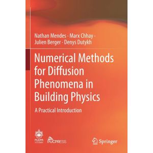 Numerical Methods for Diffusion Phenomena in Building Physics: A Practical Introduction (Paperback - 2021)