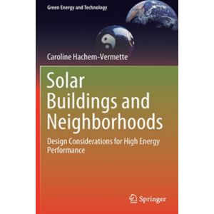 Solar Buildings and Neighborhoods: Design Considerations for High Energy Performance (Hardcover - 2020)