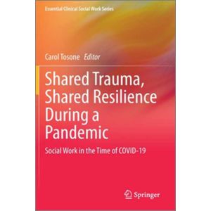 Shared Trauma, Shared Resilience During a Pandemic: Social Work in the Time of Covid-19 (Hardcover - 2020)