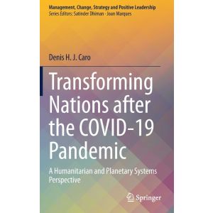 Transforming Nations After the Covid-19 Pandemic: A Humanitarian and Planetary Systems Perspective (Hardcover - 2021)