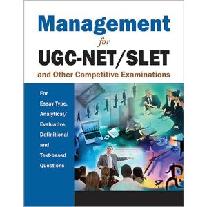 Management for UGC-NET/SLET and Other Competitive Examinations: For Essay Type, Analytical/Evaluative, Definitional and Text-based Questions (Hardbound - 2021)