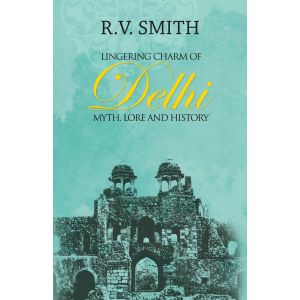 Lingering Charm of Delhi (Paperback - 2015)