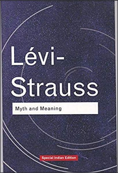 Lévi-Strauss: Myths and the mystical